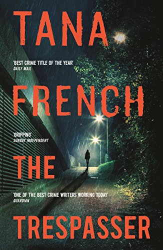 The Trespasser: Dublin Murder Squad. The gripping Richard & Judy Book Club 2017 thriller by [French, Tana]